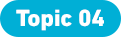 Topic 04
