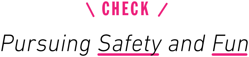 Pursuing Safety and Fun