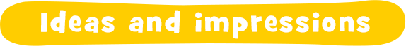 Ideas and impressions