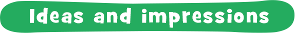 Ideas and impressions