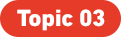 Topic 03