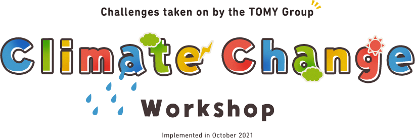 Challenges taken on by the TOMY Group Climate Change Workshop