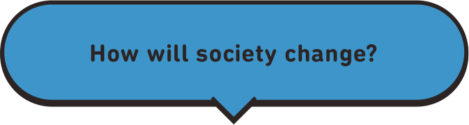 How will society change?