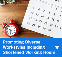Promoting Diverse Workstyles Including Shortened Working Hours